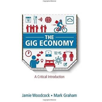 The Gig Economy: A Critical Introduction