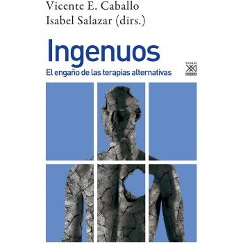 Ingenuos. El engaño de las terapias alternativas: 1270 - Varios Autores