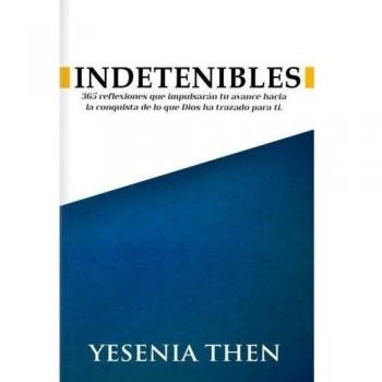 Indetenibles: 365 Reflexiones