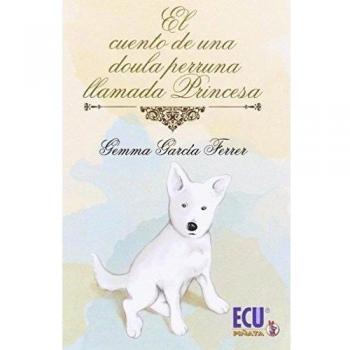 El cuento de una doula perruna llamada princesa