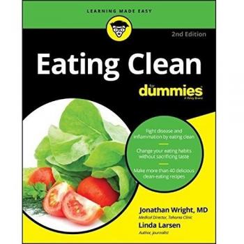 Eating Clean For Dummies 2e