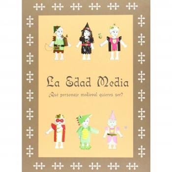 La Edad Media. ¿Qué Personaje Medieval Quieres Ser?