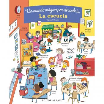 La escuela. Un mundo mágico por descubrir. Español/Inglés: 3
