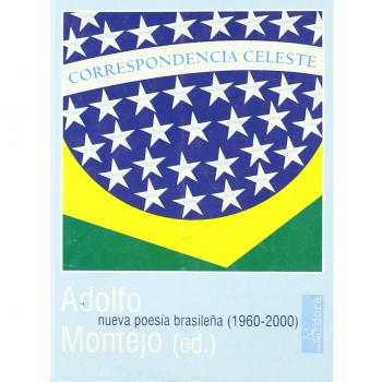 Correspondencia celeste: nueva poesía brasileña