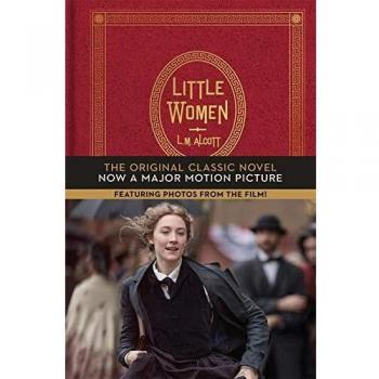 Little women the original classic novel featuring photos from the film