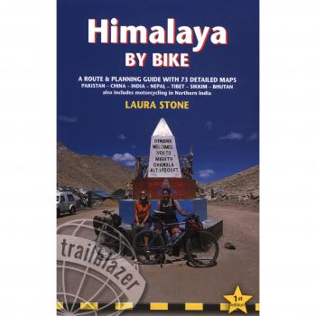 Himalaya by Bike. Trailblazer.: A Route and Planning Guide for Motorcyclists and Cyclists [Idioma Inglés] - STONE, LAURA