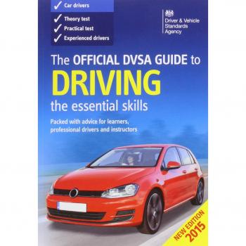 The Official DVSA Guide to Driving: The Essential Skills
