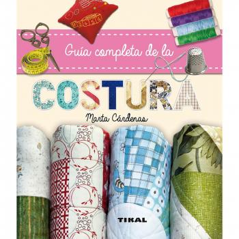 Guía completa de la costura - Cárdenas Diaz, Marta