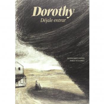 Dorothy: Déjale entrar - Javier Sáez Castán