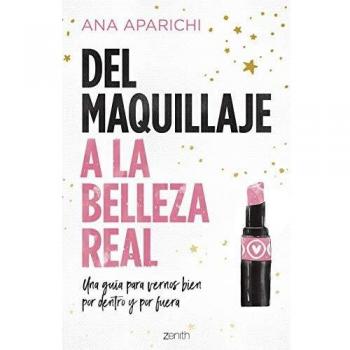 Del maquillaje a la belleza real: Una guía para vernos bien por dentro y por fuera