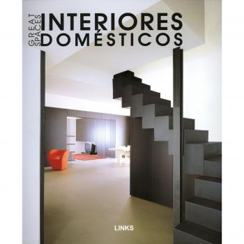 Great spaces : interiores domésticos