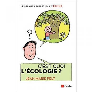 C'est quoi l'cologie ?: Entretiens avec Emile