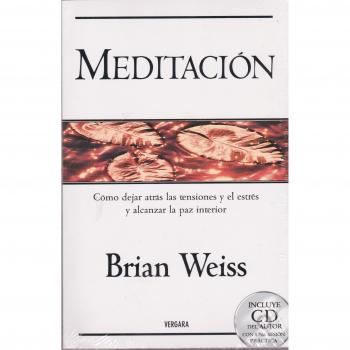 Meditacion - Incluye CD del Autor Con Una Sesion Practica
