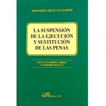 La suspensión de la ejecución y sustitución de las penas