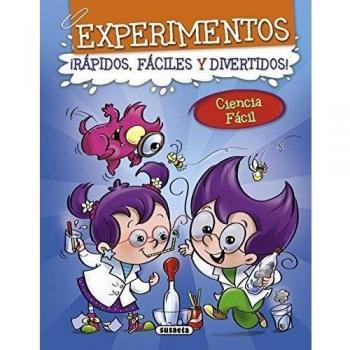 Experimentos ¡rápidos, fáciles y divertidos!