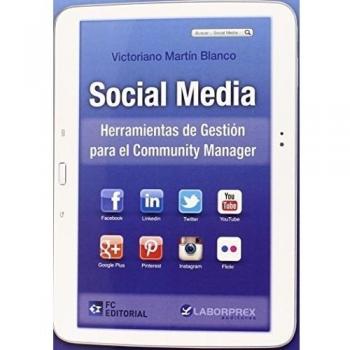 Social Media: Herramientas de Gestión para el Community Manager