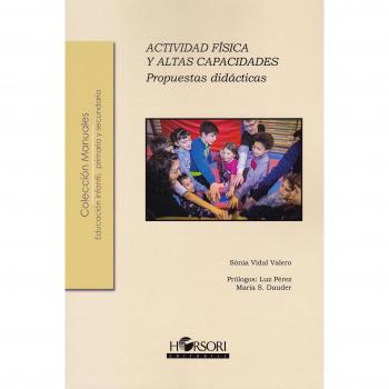 Actividad física y altas capacidades. Propuestas didácticas - Vidal Valero, Sònia