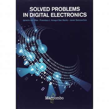 Solved problems in digital electronics - IGNACIO DEL VILLAR, FRANCISCO J. ARREGUI, JAVIER GOICOECHEA