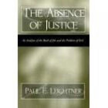 Absence of Justice: An Analytical Study by Paul E. Leightner