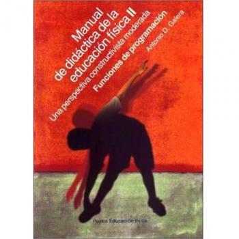 Manual de didactica de la educacion fisica II: 2