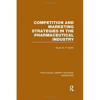 Competition and Marketing Strategies in the Pharmaceutical Industry