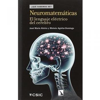 Neuromatematicas El Lenguaje Electrico Del Cerebro