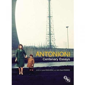 Antonioni: Centenary Essays