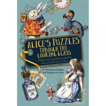 Alice's Puzzles Through the Looking Glass