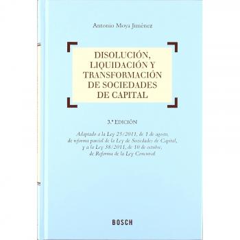 DISOLUCION, LIQUIDACION Y TRANSFORMACION DE SOCIED - A. Moya Jiménez