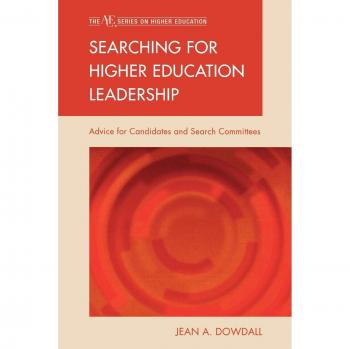 Higher Education Leadership Search Guide: Strategies for Candidates and Committees