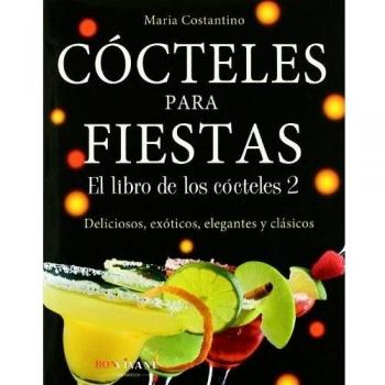 Cócteles para fiestas: El libro de los cócteles 2