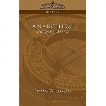 Emma Goldman: Anarchism and Other Essays - Paperback Edition