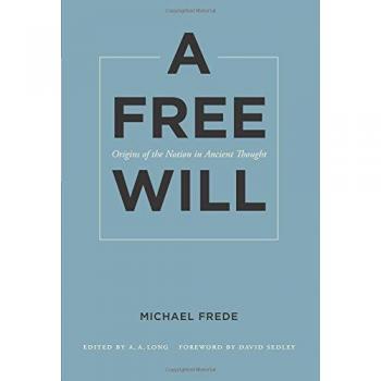 A Free Will: Origins of the Notion in Ancient Thought: 68