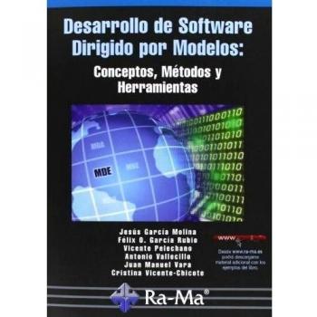 Desarrollo de Software Dirigido por Modelos: Conceptos, Métodos y Herramientas