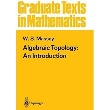 Algebraic Topology: An Introduction (Graduate Texts in Mathematics) - Comprehensive Guide to Algebraic Structures and Topological Spaces