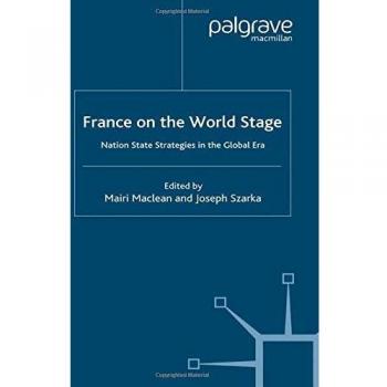 France on the World Stage: Nation State Strategies in the Global Era