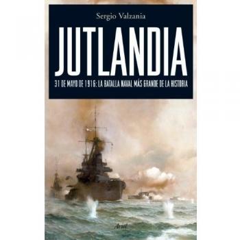 Jutlandia: 31 de mayo de 1916: la batalla naval más grande de la historia