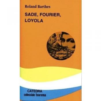 Sade, Fourier, Loyola - Roland Barthes