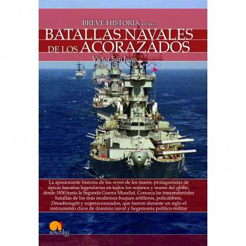 Breve historia de las batallas navales de los acorazados