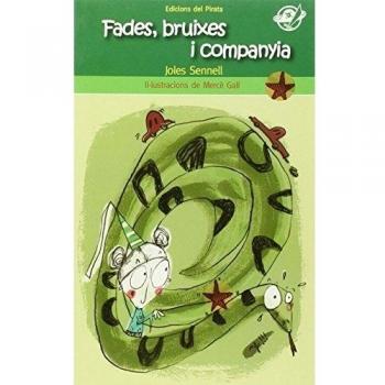 Fades, bruixes i companyia: Llibre per a 10 anys en català: Contes curts amb fades, bruixes i molts, però que molts, embolics: 55
