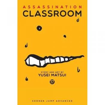 Assassination Classroom, Vol. 17: Volume 17