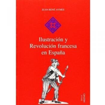 Ilustración y Revolución francesa en España