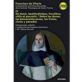 COMENTARIOS A LA PRIMA SECUNDAE DE LA SUMMA THEOLOGIAE DE SANTO TOMÁS: De donis, beatitudinibus, fructibus, vitiis et peccatis/ Sobre los dones, las ... vicios y pecados