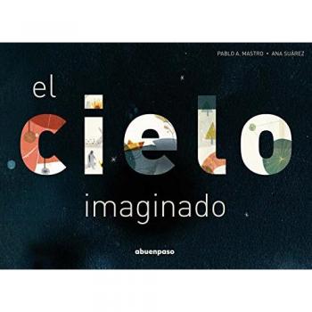 El cielo imaginado - Pablo A. Mastro