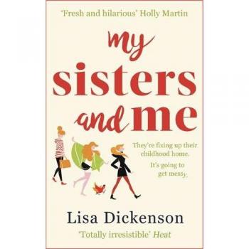 My Sisters And Me: THE Hilarious, Feel-Good Book To Curl Up With This Autumn