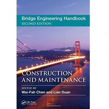Bridge Engineering Handbook: Construction and Maintenance