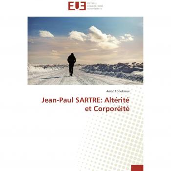 Jean-Paul Sartre: Otherness and Corporeity (Omn.Univ.Europ.)
