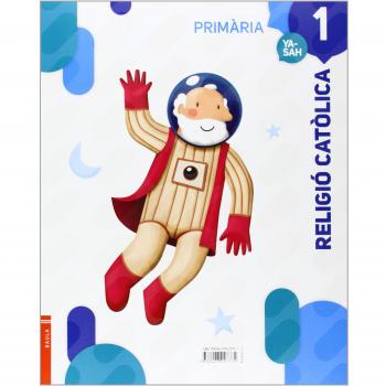 Religió Catòlica 1r Primària Projecte Yasah - 9788447927371