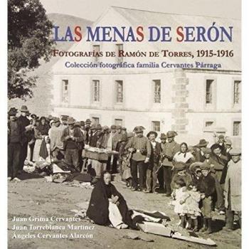 Las Menas de Serón: Fotografías de Ramón de Torres, 1915-1916