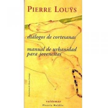 Diálogos de cortesanas & Manual de urbanidad para jovencitas